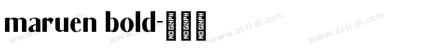 maruen bold字体转换